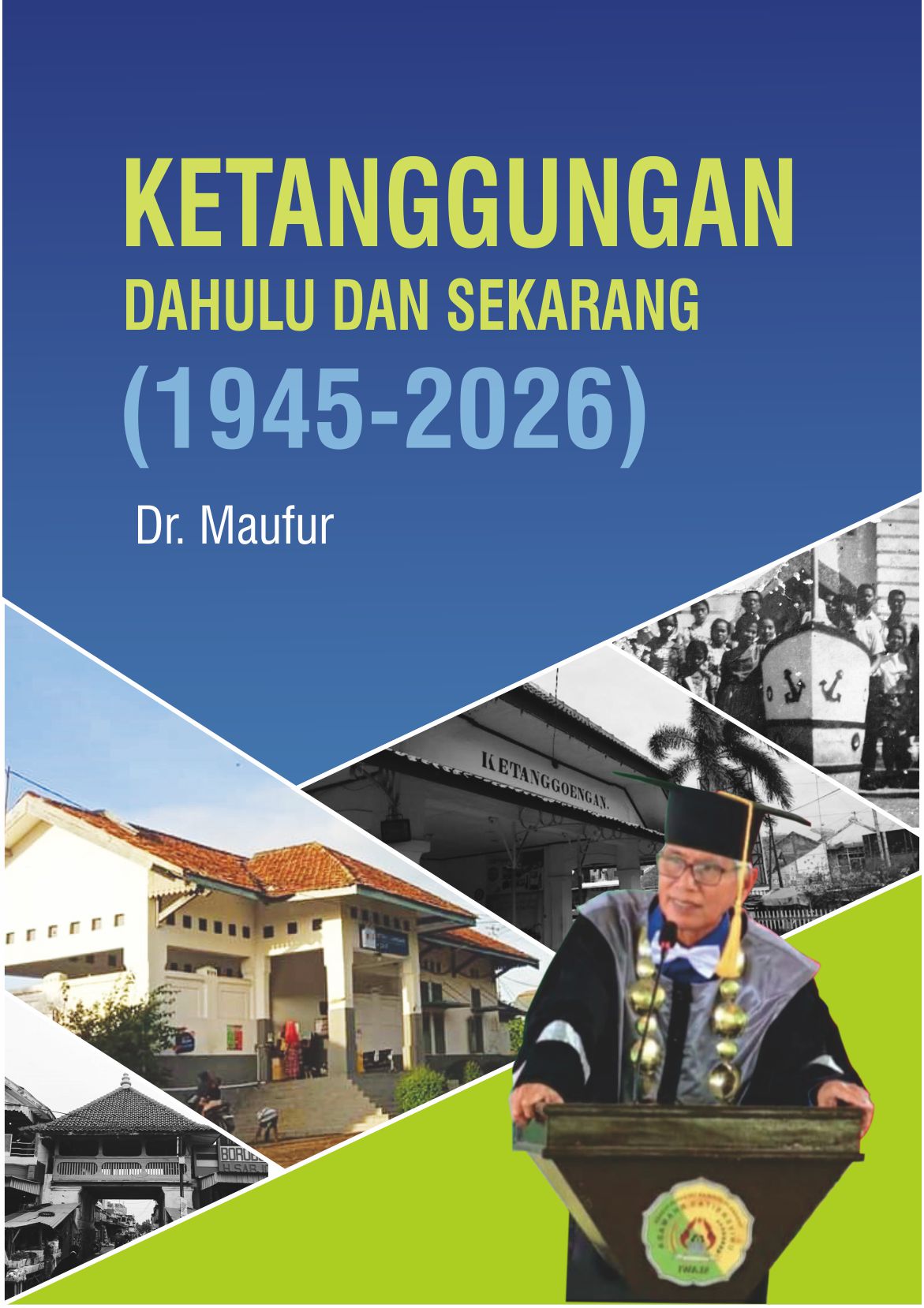 Ketanggungan Dahulu dan Sekarang (1945-2026)
